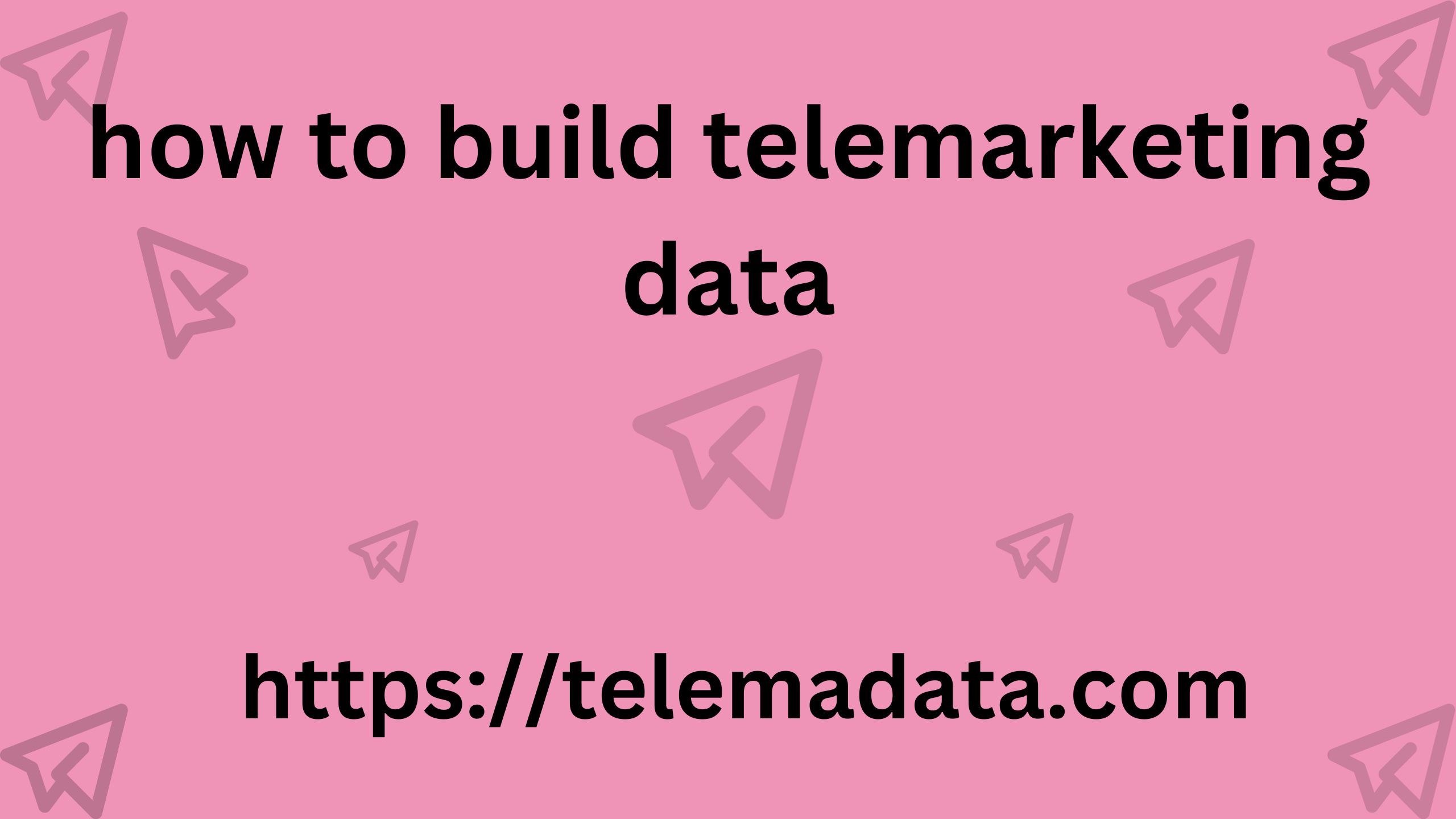 How to Build Telemarketing Data