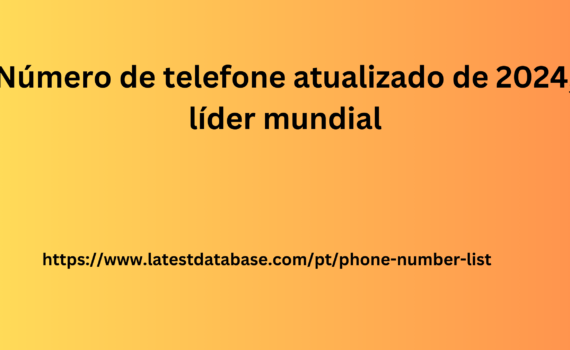 Número de telefone atualizado de 2024, líder mundial