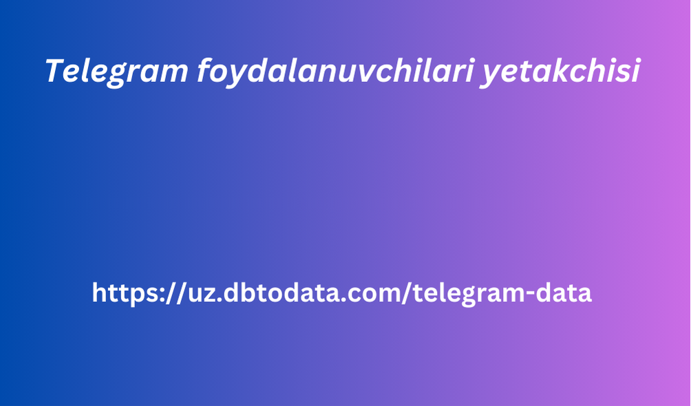 Telegram foydalanuvchilari yetakchisi