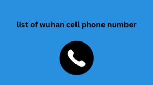 list of wuhan cell phone number