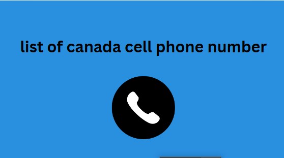 list of canada cell phone number