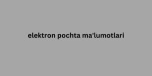 elektron pochta ma'lumotlari