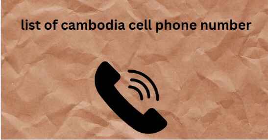 list of cambodia cell phone number